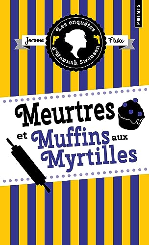Les Enquêtes d'Hannah Swensen, tome 3: Meurtres et muffins aux myrtilles von POINTS